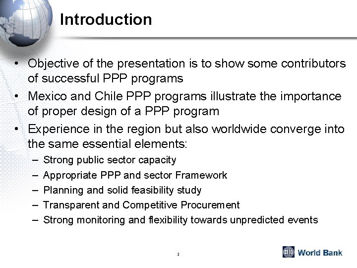 Introduction • Objective of the presentation is to show some contributors of successful PPP