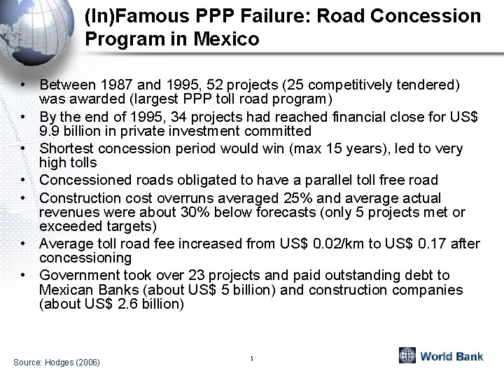 (In)Famous PPP Failure: Road Concession Program in Mexico • Between 1987 and 1995, 52