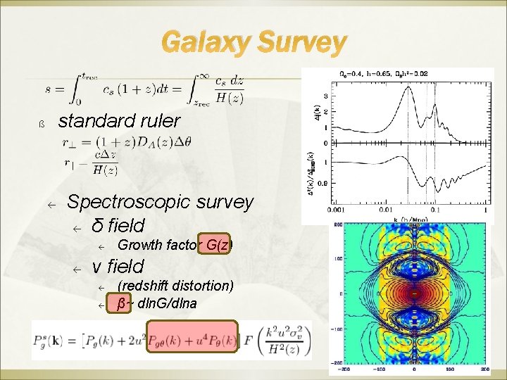 Galaxy Survey standard ruler ß ß Spectroscopic survey ß δ field ß ß Growth