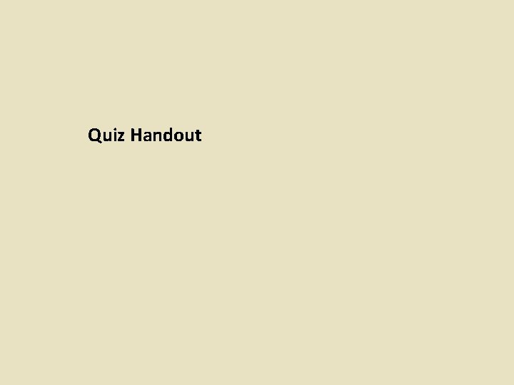 Quiz Handout 