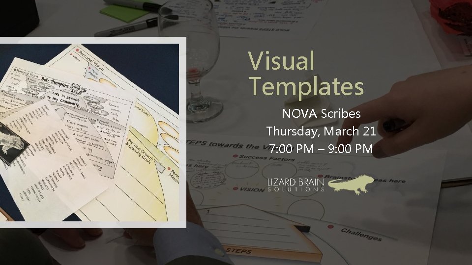 Visual Templates NOVA Scribes Thursday, March 21 7: 00 PM – 9: 00 PM