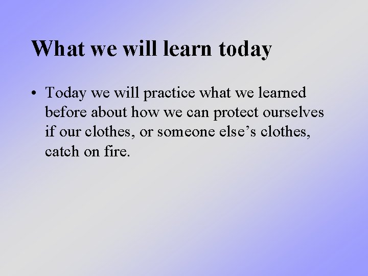 What we will learn today • Today we will practice what we learned before