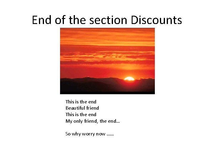 End of the section Discounts This is the end Beautiful friend This is the