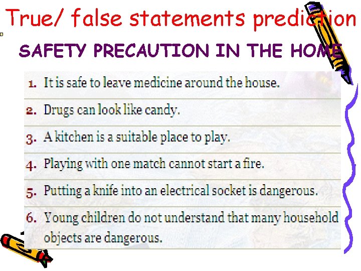 True/ false statements prediction SAFETY PRECAUTION IN THE HOME 