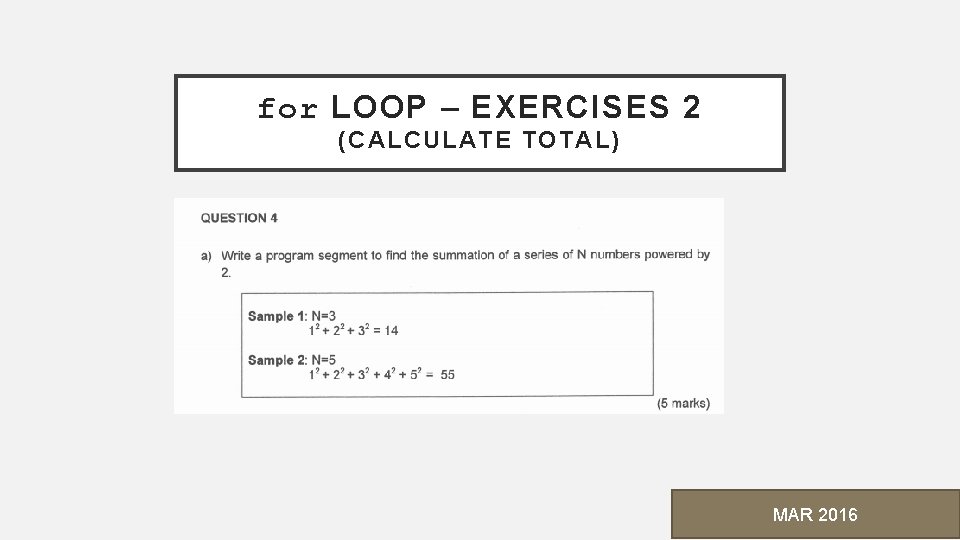 for LOOP – EXERCISES 2 (CALCULATE TOTAL) MAR 2016 