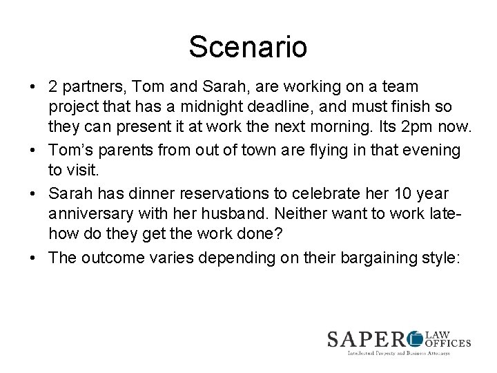 Scenario • 2 partners, Tom and Sarah, are working on a team project that