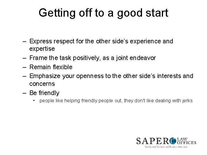 Getting off to a good start – Express respect for the other side’s experience