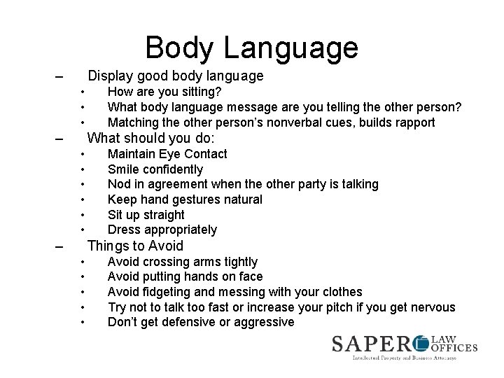 Body Language – Display good body language • • • – How are you