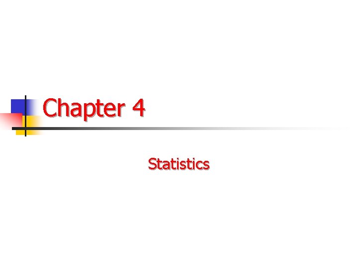 Chapter 4 Statistics 