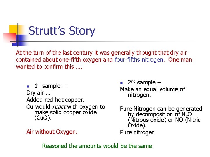 Strutt’s Story At the turn of the last century it was generally thought that