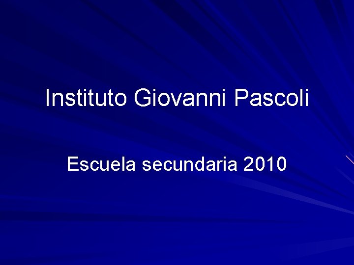 Instituto Giovanni Pascoli Escuela secundaria 2010 