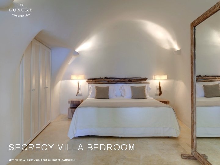 SECRECY VILLA BEDROOM MYSTIQUE, A LUXURY COLLECTION HOTEL, SANTORINI 