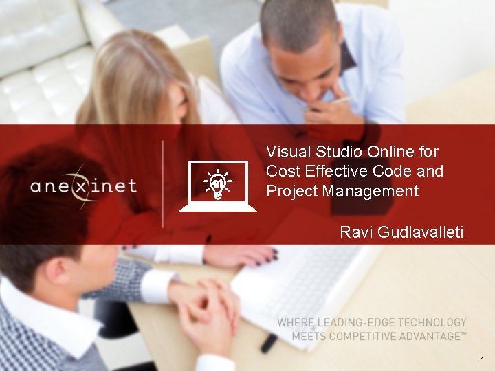 Visual Studio Online for Cost Effective Code and Project Management Ravi Gudlavalleti 1 
