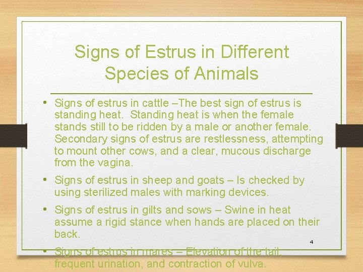 Signs of Estrus in Different Species of Animals • Signs of estrus in cattle