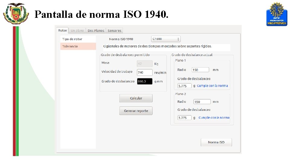 Pantalla de norma ISO 1940. 