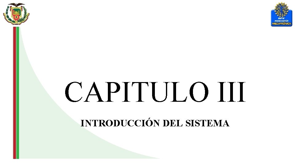 CAPITULO III INTRODUCCIÓN DEL SISTEMA 