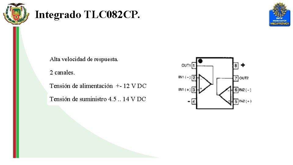 Integrado TLC 082 CP. Alta velocidad de respuesta. 2 canales. Tensión de alimentación +-