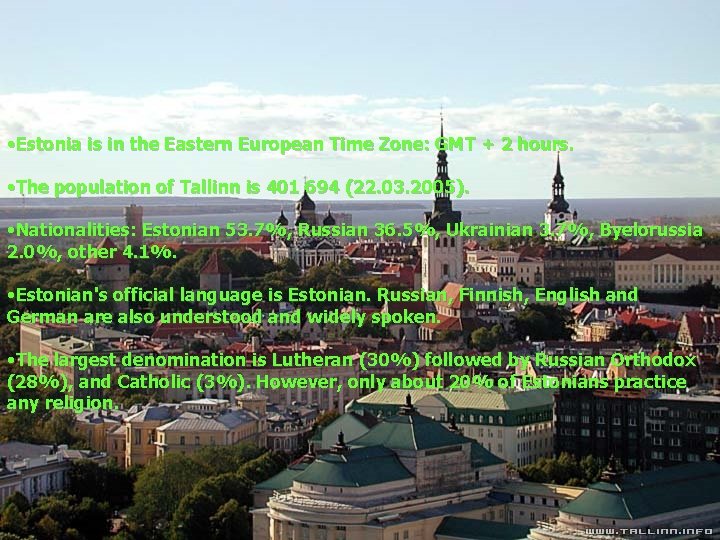  • Estonia is in the Eastern European Time Zone: GMT + 2 hours.