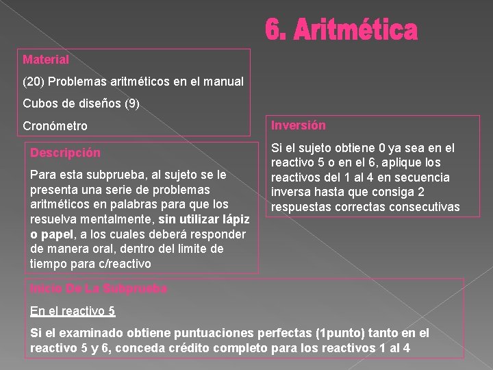 Material (20) Problemas aritméticos en el manual Cubos de diseños (9) Cronómetro Descripción Para