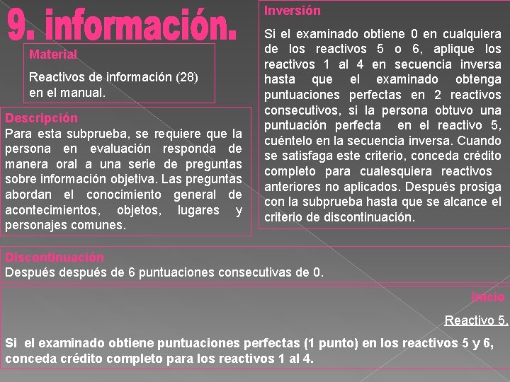 Inversión Material Reactivos de información (28) en el manual. Descripción Para esta subprueba, se