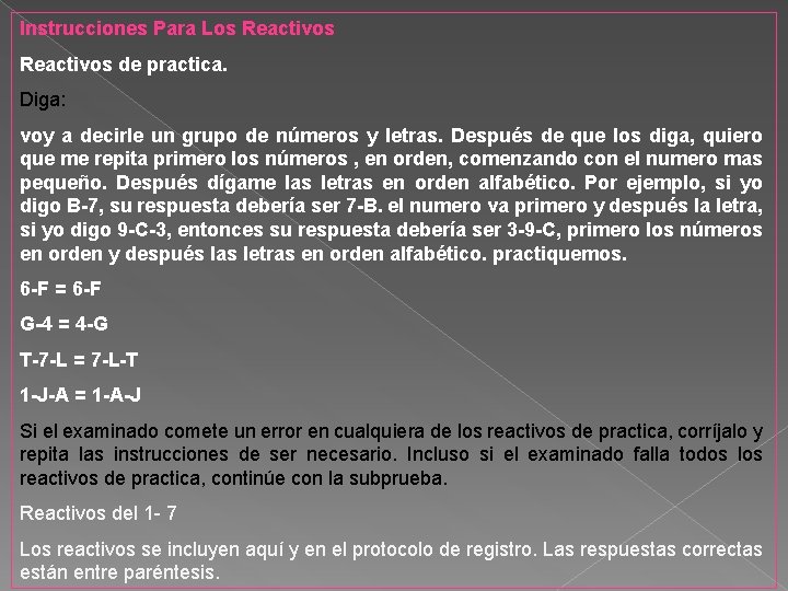 Instrucciones Para Los Reactivos de practica. Diga: voy a decirle un grupo de números