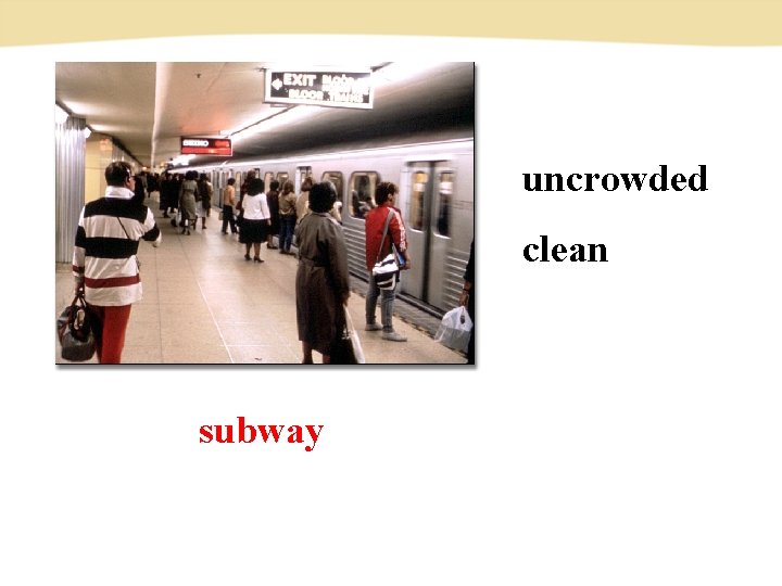 uncrowded clean subway 