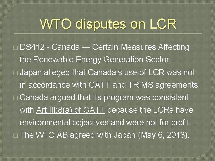 WTO disputes on LCR � DS 412 - Canada — Certain Measures Affecting the