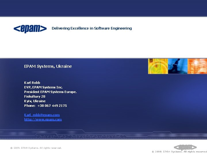 Delivering Excellence in Software Engineering EPAM Systems, Ukraine Karl Robb EVP, EPAM Systems Inc.