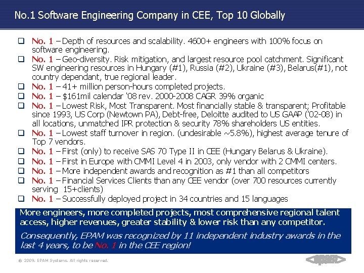 No. 1 Software Engineering Company in CEE, Top 10 Globally q No. 1 –