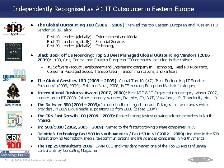 Independently Recognised as #1 IT Outsourcer in Eastern Europe ● The Global Outsourcing 100