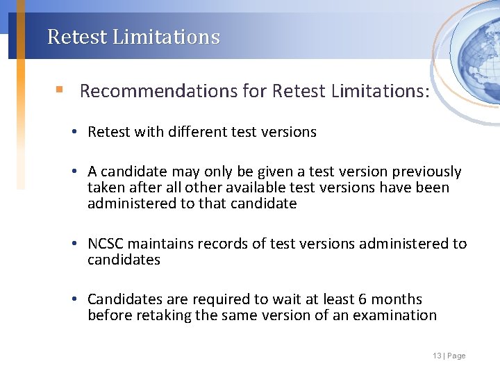 Retest Limitations § Recommendations for Retest Limitations: • Retest with different test versions •