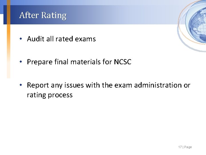 After Rating • Audit all rated exams • Prepare final materials for NCSC •