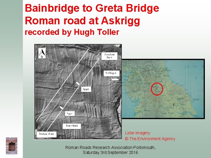 Bainbridge to Greta Bridge Roman road at Askrigg recorded by Hugh Toller Lidar imagery Bainbridge to Greta Bridge Roman road at Askrigg recorded by Hugh Toller Lidar imagery
