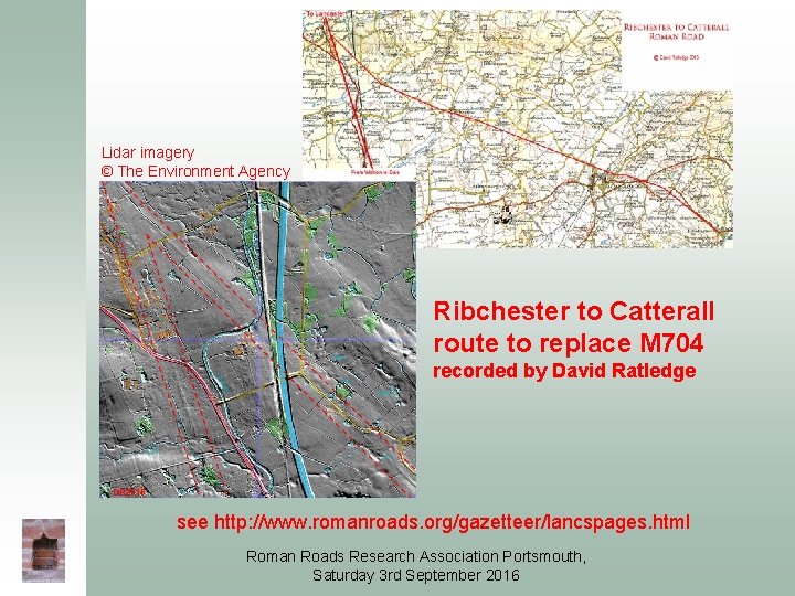 Lidar imagery © The Environment Agency Ribchester to Catterall route to replace M 704 Lidar imagery © The Environment Agency Ribchester to Catterall route to replace M 704