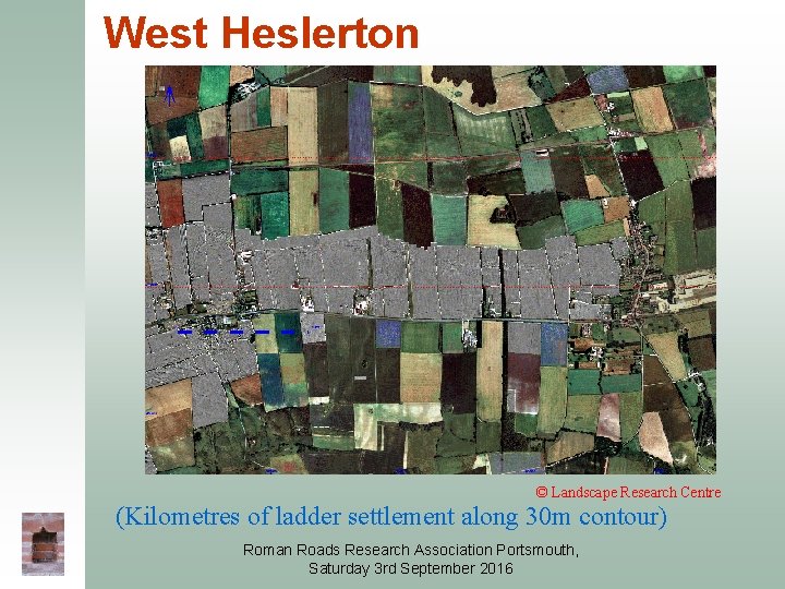 West Heslerton © Landscape Research Centre (Kilometres of ladder settlement along 30 m contour) West Heslerton © Landscape Research Centre (Kilometres of ladder settlement along 30 m contour)