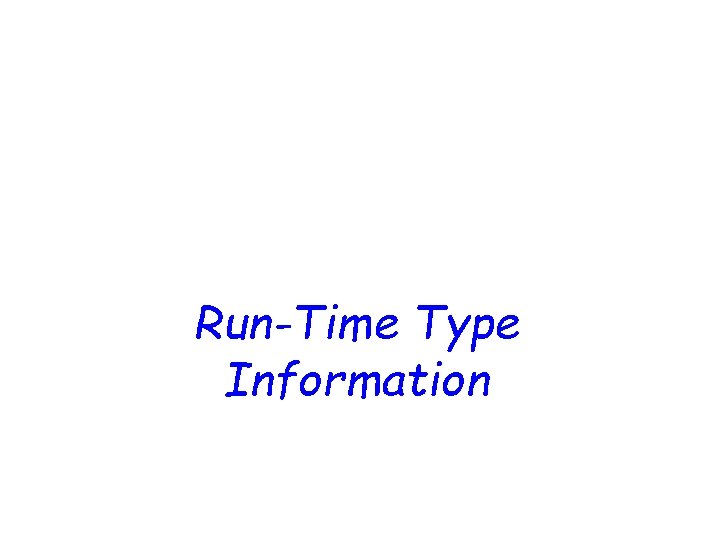 Run-Time Type Information 