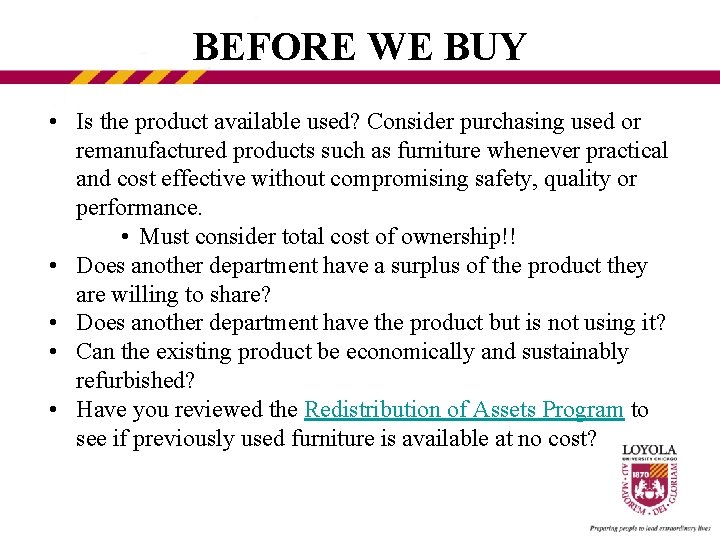 BEFORE WE BUY • Is the product available used? Consider purchasing used or remanufactured
