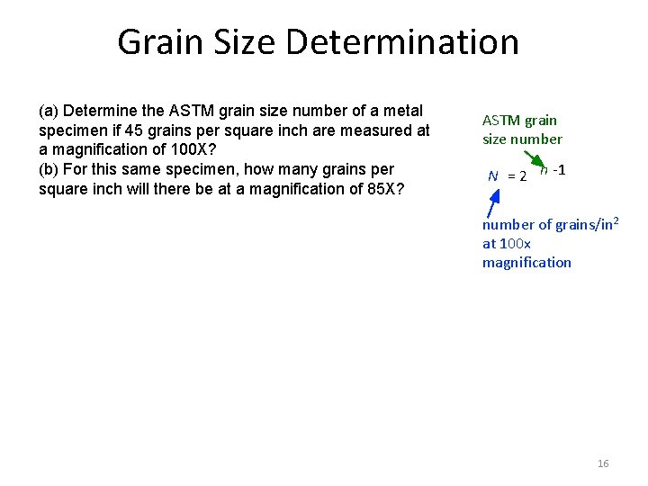 Grain Size Determination (a) Determine the ASTM grain size number of a metal specimen