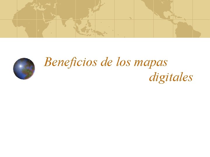 Beneficios de los mapas digitales 