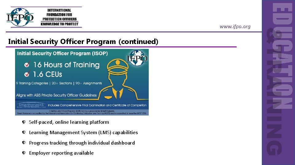 Initial Security Officer Program (continued) Self-paced, online learning platform Learning Management System (LMS) capabilities