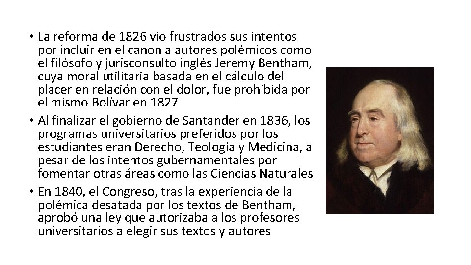  • La reforma de 1826 vio frustrados sus intentos por incluir en el