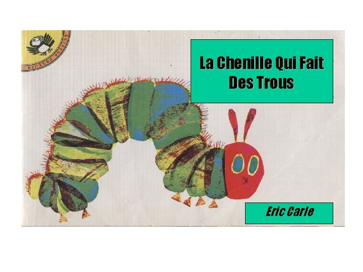 La Chenille Qui Fait Des Trous Eric Carle 