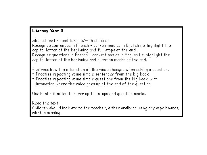 Literacy Year 3 Shared text – read text to/with children. Recognise sentences in French