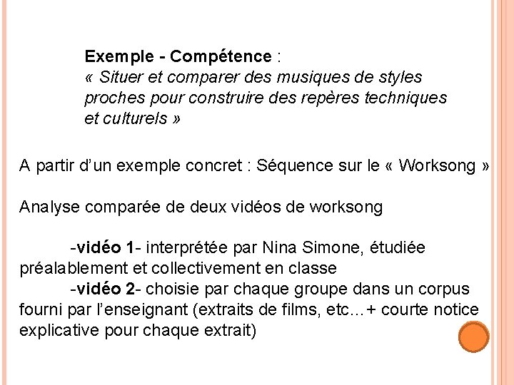 Exemple - Compétence : « Situer et comparer des musiques de styles proches pour