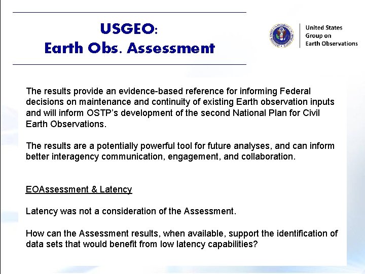 USGEO: Earth Obs. Assessment The results provide an evidence-based reference for informing Federal decisions