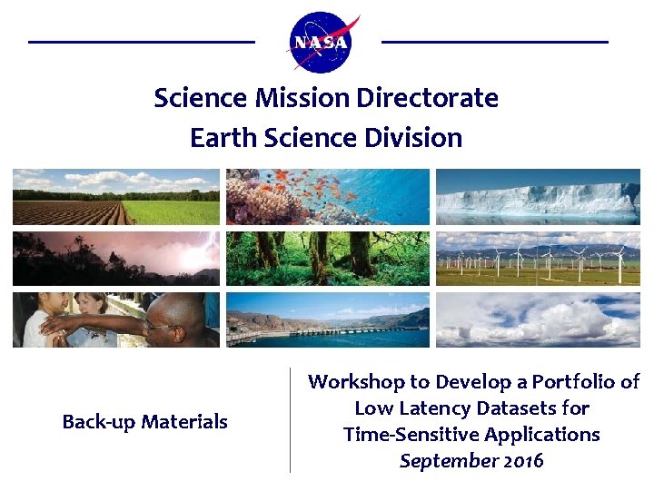 Science Mission Directorate Earth Science Division Back-up Materials Workshop to Develop a Portfolio of