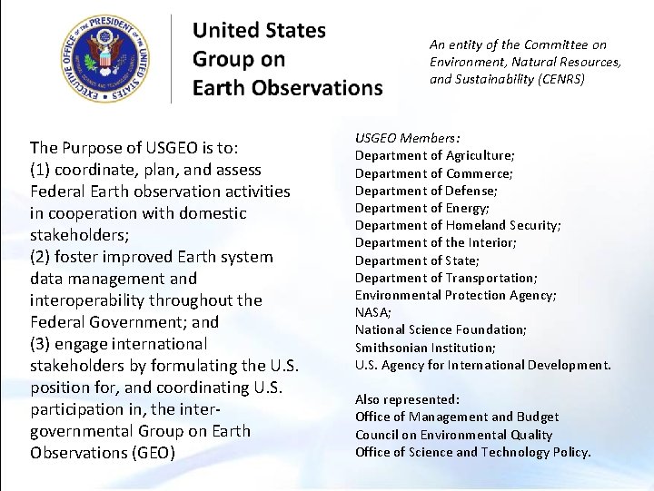 An entity of the Committee on Environment, Natural Resources, and Sustainability (CENRS) The Purpose