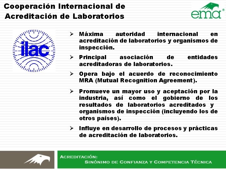 Cooperación Internacional de Acreditación de Laboratorios Ø Máxima autoridad internacional en acreditación de laboratorios Cooperación Internacional de Acreditación de Laboratorios Ø Máxima autoridad internacional en acreditación de laboratorios