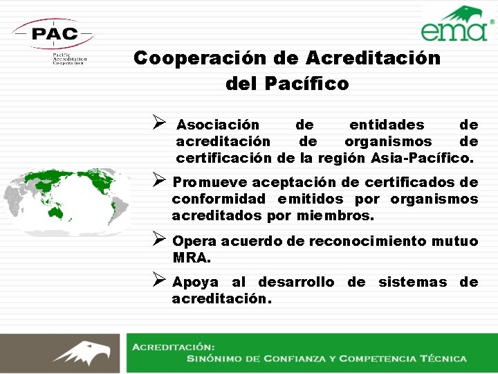 Cooperación de Acreditación del Pacífico Ø Asociación de entidades de acreditación de organismos de Cooperación de Acreditación del Pacífico Ø Asociación de entidades de acreditación de organismos de