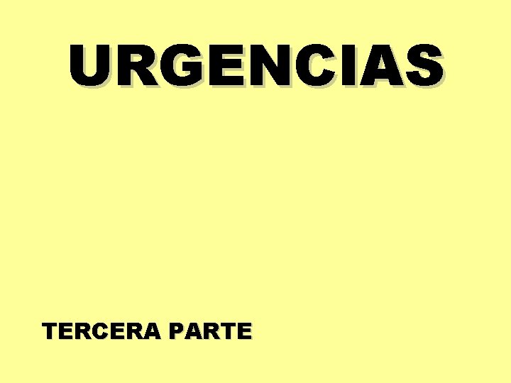 URGENCIAS TERCERA PARTE 